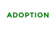 ADOPTION