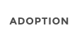 ADOPTION