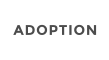ADOPTION
